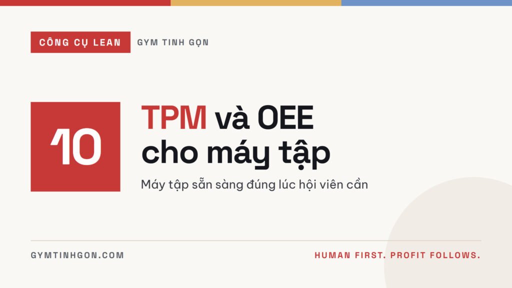 Ảnh bìa: TPM và OEE cho máy tập: giữ máy chạy tốt vào giờ cao điểm